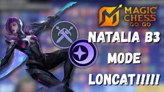 NATALIA MODE LONCAT LONCAT!!! MAGIC CHESS GOGO S3