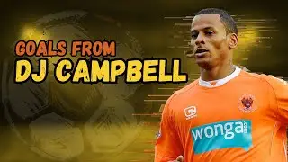 ⚽ DJ Campbell | Goals Montage 🎯