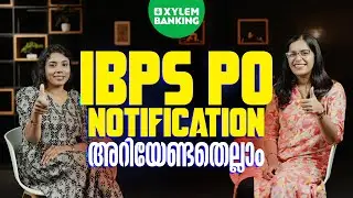 IBPS PO Notification അറിയേണ്ടതെല്ലാം | Xylem Banking