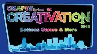 Buttons Galore & More - Creativation 2018 #CB2atCreativation2018