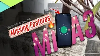 Mi A3 | MISSING FEATURES | ANDROID 11 | BUGS | ANDROID ONE | HINDI | 🔥