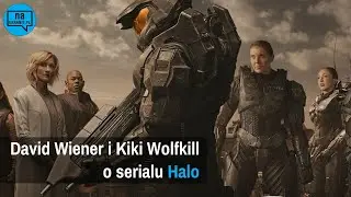 Halo. David Wiener i Kiki Wolfkill o 2 sezonie serialu