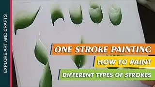 One Stroke Painting - How to paint different types of strokes (for Beginners)