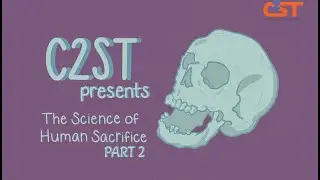 How do we study human sacrifice? | Part 2 | The Science of Human Sacrifice