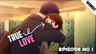 A Condition Called Love Anime Episode No 1 || Explained In Hindi