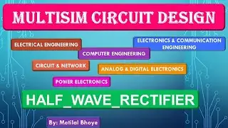 Half Wave Rectifier || MULTISIM || Electrical Engineering || Power Electronics || Motilal Bhoye