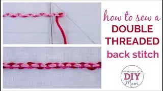 How to Sew the Double Threaded Back Stitch