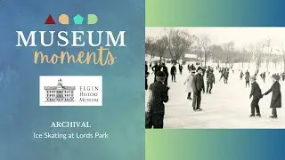 Ice Skating at Lords Park  - Elgin History Museum: Museum Moments