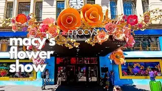 Macy&rsquo;s Flower Show | NYC