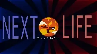 Next Life ◍ Solarballs Animation Meme