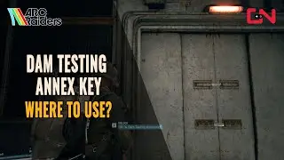 ARC Raiders Dam Testing Annex Key - Where to Use?