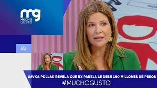 #MuchoGusto / Savka Pollak revela que el padre de sus hijos le debe 100 millones de pesos