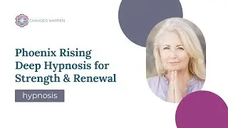 Phoenix Rising - Deep Hypnosis for Strength & Renewal