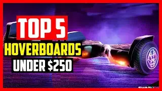 Top 5 Best Cheap Hoverboards under $250 in 2022