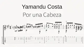 Por Una Cabeza - YAMANDU COSTA - full transcription SCORE/TABS
