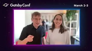 GatsbyConf 2022 - Creating a Next-level Preview Experience with Katherine and Jack