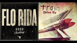 Mashup - Good Drive By (Flo Rida vs. Train)