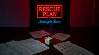 Rescue Plan- The Midnight Burn rolls dice with psychos while lighting the corrupted mess on fire. 