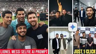 Google Gemini Lionel Messi Selfie Ai Photo Editing Prompt | Selfie with Messi Ai Prompt