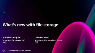 AWS re:Invent 2024 - What&rsquo;s new with file storage (STG211)