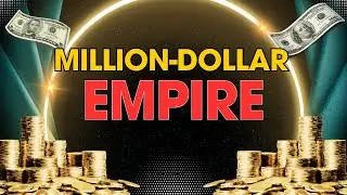 From Zero to Hero How to Build a Million-Dollar Empire