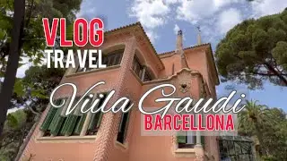 Viila Gaudi -VLOG-дом в котором создавалось волшебство❤️🇪🇸 #vlogtrip #vlogger #travel #travelvlog