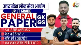 UP LT GRADE 2025 GK GS Full Syllabus 🔥| Preparation Strategy, Classes, Best Books, Paper Pattern