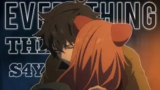 Naofumi & Raphtalia 「AMV 」The Rising Of The Shield Hero | Everything They S4Y ᴴᴰ