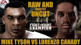 Mike Tyson vs Lorenzo Canady ★ Tyson Raw And [Mostly] Uncut ★ Full Fight Night Champion Simulation
