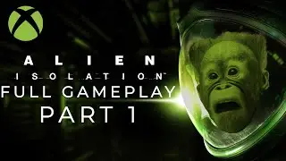 Alien: Isolation (2014) Full Game-play and Walk-through Part 1