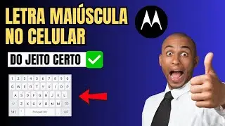 COMO COLOCAR LETRA MAI&Uacute;SCULA NO TECLADO DO CELULAR MOTOROLA