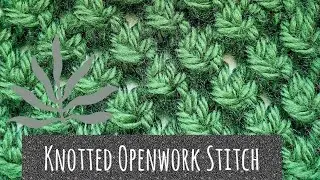 EP22: How to knit Knotted Openwork Stitch ວິທີທັກແລນແບບທີ່ 22 วิธีถักไหมพรมแบบที่ 22 สวยฯค่ะ 😊
