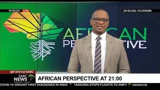 Coming on African Perspective tonight (05 May 2021)