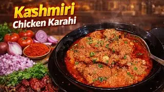 Kashmiri Chicken Karahi 🍗🍅 | Mild & Creamy Chicken Karahi Recipe | Pakistani Style Karahi🍽️