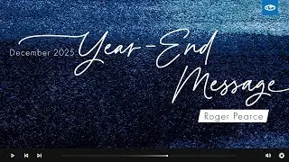 Year-End Message | Roger Pearce