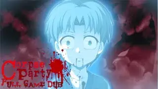 Chapter 3 [Corpse Party Full Game Dub]