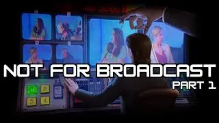 Not for Broadcast - Part 1 SECRETS Exposed!