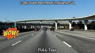 I-285 Outer Perimeter in Atlanta, GA &bull; FULL Tour - [4K]