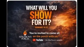 Fire From The Porch: What will you show for it.
