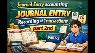 04 Recording of transaction part 2 I Journal Entry Accounting |Journal entry accounting hindi