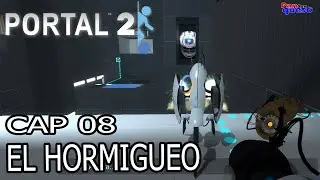 Portal 2 (100%) - Cap&iacute;tulo 8: El Hormigueo