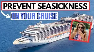 10 TIPS TO PREVENT SEASICKNESS ON A CRUISE