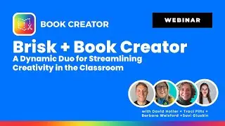 Brisk + Book Creator! A Dynamic Duo for Streamlining Creativity in the Classroom