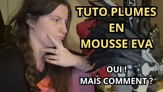 TUTO COSPLAY : Faire des PLUMES, OUI mais COMMENT ?