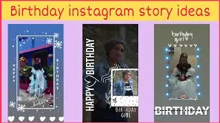Birthday Instagram story ideas | creative Instagram story ideas for birthday | birthday idea