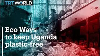 Eco Ways Uganda is working to keep the country plastic-free