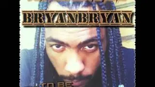 BryanBryan - Ain't My feat./ Booky 