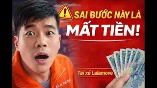 Tài Xế Lalamove Mới 90% Đều Làm Sai Bước Này | Hướng Dẫn Giao Hàng Chuẩn