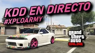 KDD #XploArmy con suscriptores en Grand Theft Auto V Online - Directo