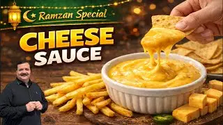 Creamy Homemade Cheese Sauce Recipe | Burger, Fries & Nachos Cheese Sauce | Ramzan Special